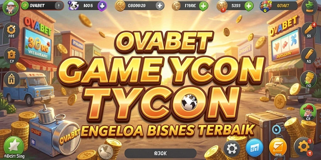 Gambaran menarik gameplay Tycoon di OVABET.